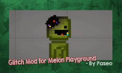 甜瓜毛刺模组(Glitch Mods for Melon)1